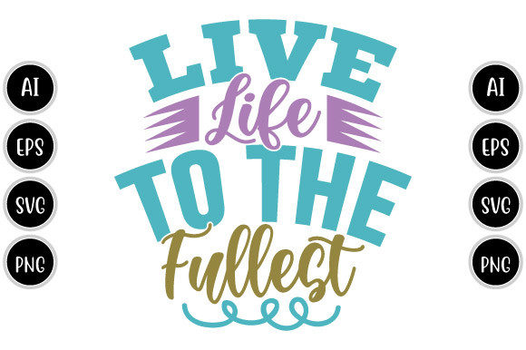 Live Life to the Fullest: Your Next Essential Design Asset