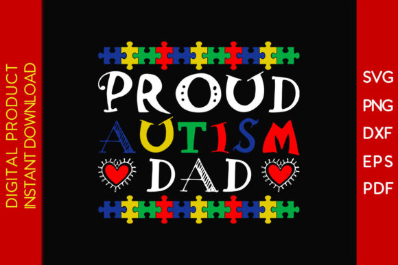 Proud Autism Dad SVG Graphic T-Shirt Design