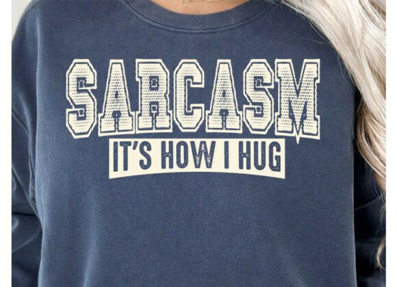 Sarcasm It's How I Hug: A Graphic Font with Personality