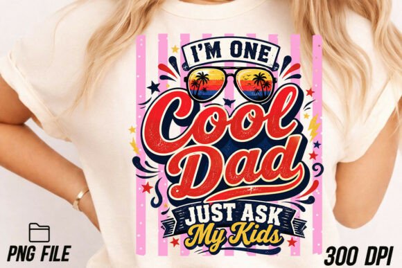Unleashing the Fun: The Funny Cool Dad Graphic PNG for Every Project