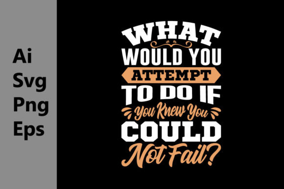What Would You Attempt to Do Graphic Svg: Unleash Your Creative Vision